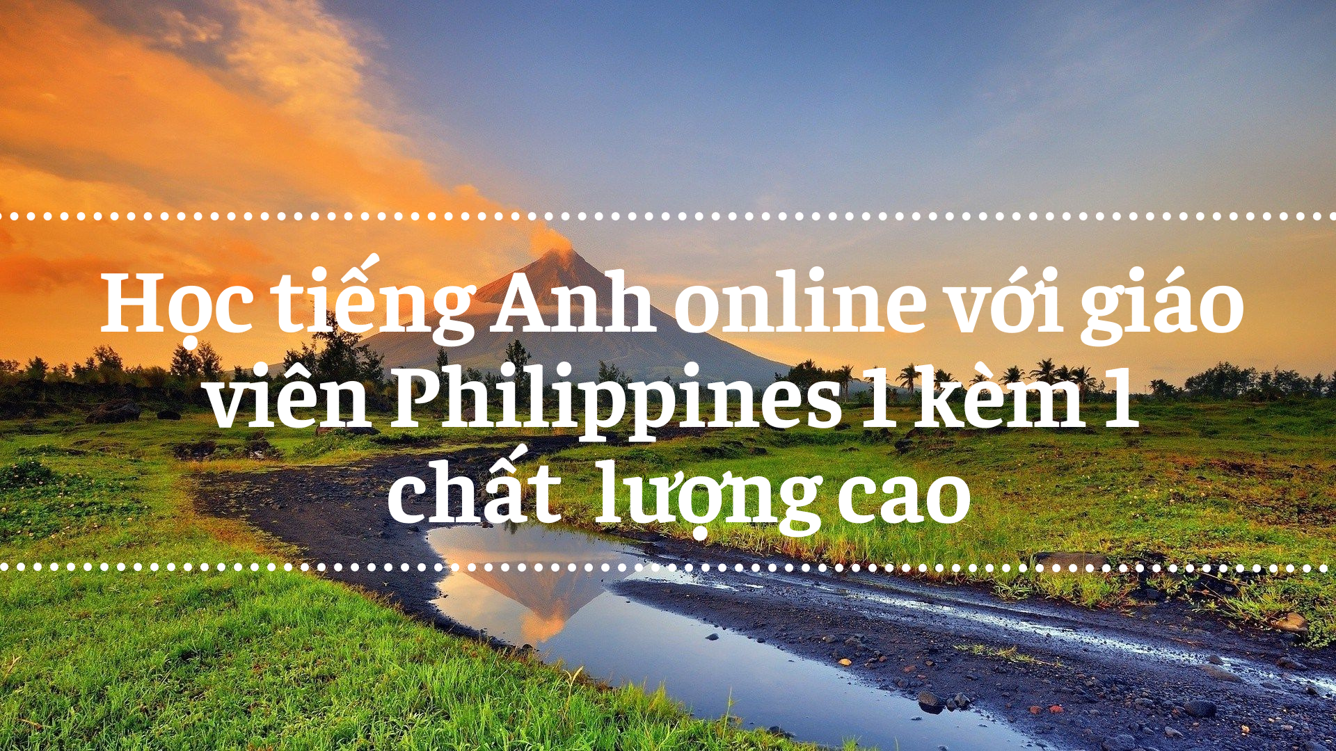 Học tiếng Anh online với người Philippines 1 kèm 1 chất lượng cao (1)